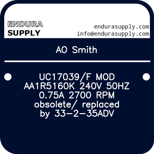 ao-smith-uc17039f-mod-aa1r5160k-240v-50hz-075a-2700-rpm-obsolete-replaced-by-33-2-35adv