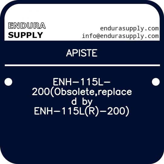 apiste-enh-115l-200obsoletereplaced-by-enh-115lr-200