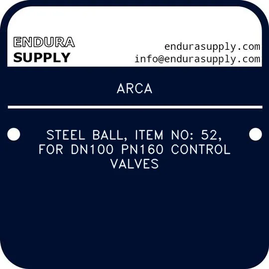 arca-steel-ball-item-no-52-for-dn100-pn160-control-valves