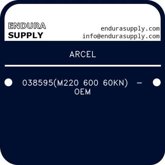 arcel-038595m220-600-60kn-oem