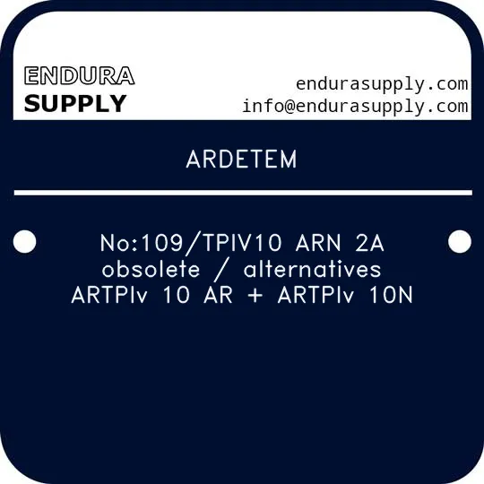 ardetem-no109tpiv10-arn-2a-obsolete-alternatives-artpiv-10-ar-artpiv-10n