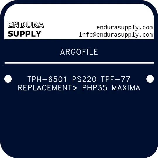 argofile-tph-6501-ps220-tpf-77-replacement-php35-maxima