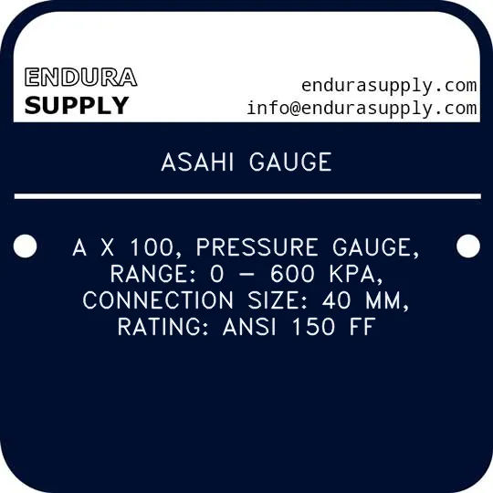 asahi-gauge-a-x-100-pressure-gauge-range-0-600-kpa-connection-size-40-mm-rating-ansi-150-ff