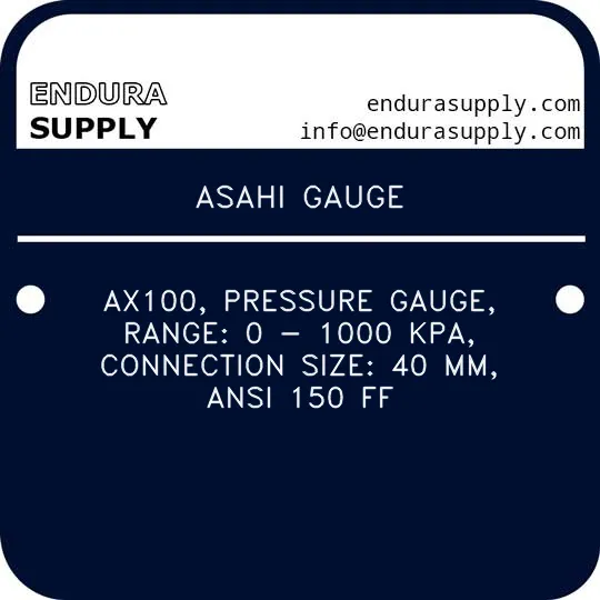 asahi-gauge-ax100-pressure-gauge-range-0-1000-kpa-connection-size-40-mm-ansi-150-ff