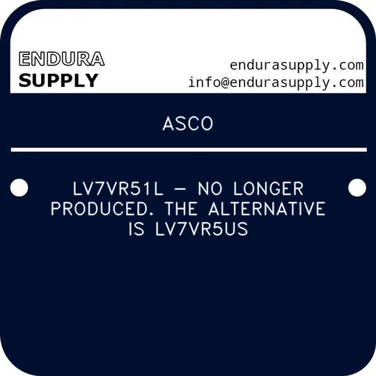 asco-lv7vr51l-no-longer-produced-the-alternative-is-lv7vr5us