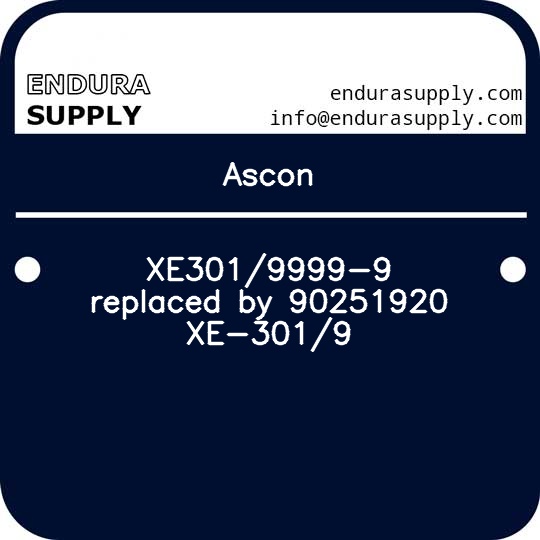 ascon-xe3019999-9-replaced-by-90251920-xe-3019