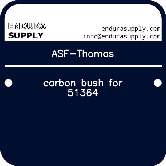 asf-thomas-carbon-bush-for-51364