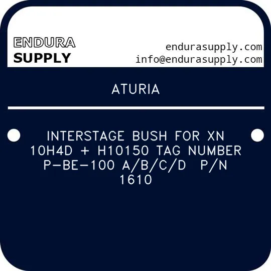 aturia-interstage-bush-for-xn-10h4d-h10150-tag-number-p-be-100-abcd-pn-1610