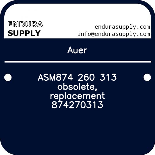 auer-asm874-260-313-obsolete-replacement-874270313