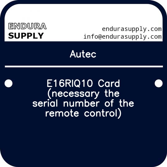 autec-e16riq10-card-necessary-the-serial-number-of-the-remote-control