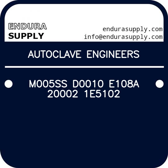 autoclave-engineers-m005ss-d0010-e108a-20002-1e5102