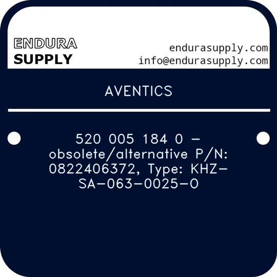 aventics-520-005-184-0-obsoletealternative-pn-0822406372-type-khz-sa-063-0025-o