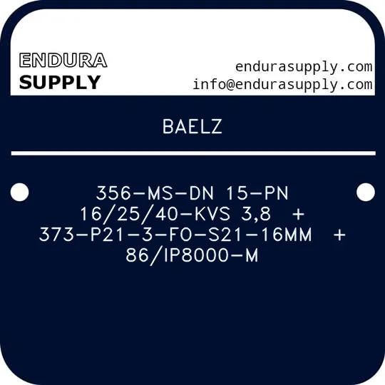 baelz-356-ms-dn-15-pn-162540-kvs-38-373-p21-3-fo-s21-16mm-86ip8000-m