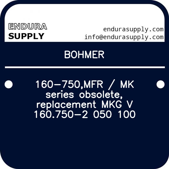 bohmer-160-750mfr-mk-series-obsolete-replacement-mkg-v-160750-2-050-100