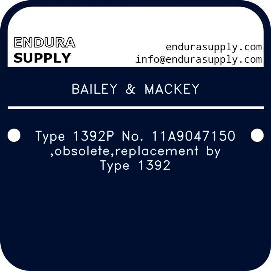 bailey-mackey-type-1392p-no-11a9047150obsoletereplacement-by-type-1392