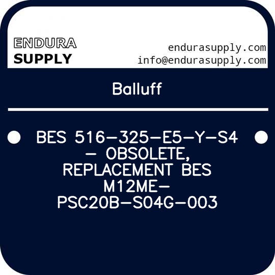 balluff-bes-516-325-e5-y-s4-obsolete-replacement-bes-m12me-psc20b-s04g-003