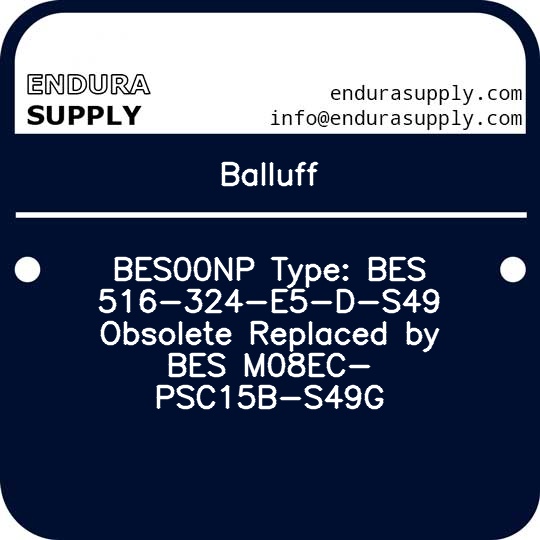 balluff-bes00np-type-bes-516-324-e5-d-s49-obsolete-replaced-by-bes-m08ec-psc15b-s49g