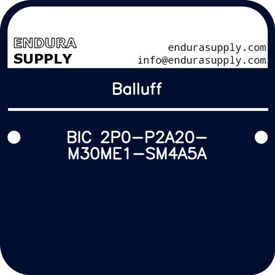 balluff-bic-2p0-p2a20-m30me1-sm4a5a