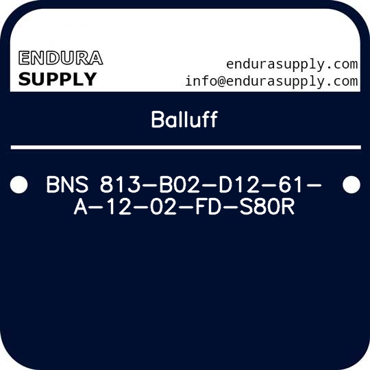 balluff-bns-813-b02-d12-61-a-12-02-fd-s80r