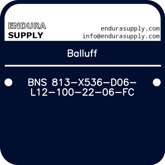 balluff-bns-813-x536-d06-l12-100-22-06-fc