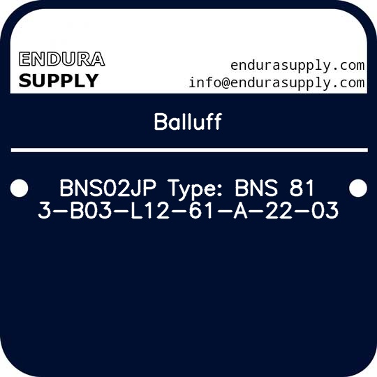 balluff-bns02jp-type-bns-813-b03-l12-61-a-22-03