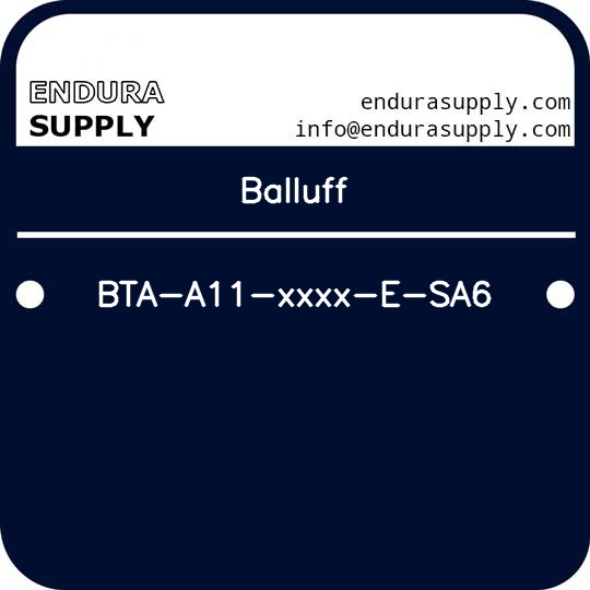 balluff-bta-a11-xxxx-e-sa6