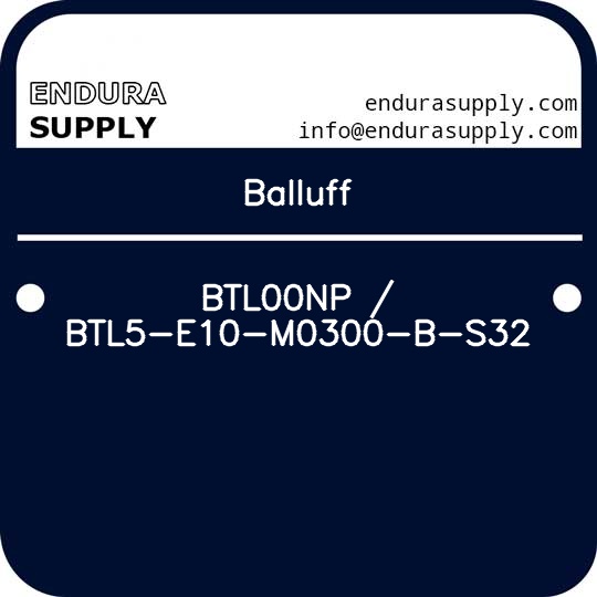 balluff-btl00np-btl5-e10-m0300-b-s32