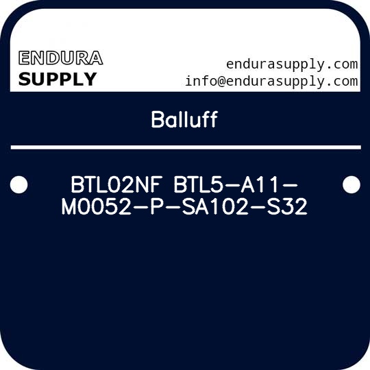 balluff-btl02nf-btl5-a11-m0052-p-sa102-s32