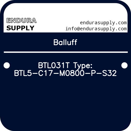 balluff-btl031t-type-btl5-c17-m0800-p-s32