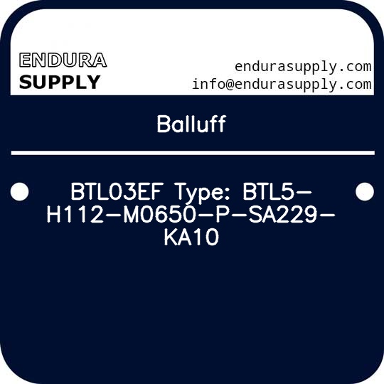 balluff-btl03ef-type-btl5-h112-m0650-p-sa229-ka10