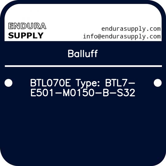 balluff-btl070e-type-btl7-e501-m0150-b-s32