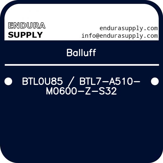 balluff-btl0u85-btl7-a510-m0600-z-s32