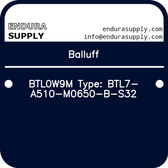 balluff-btl0w9m-type-btl7-a510-m0650-b-s32