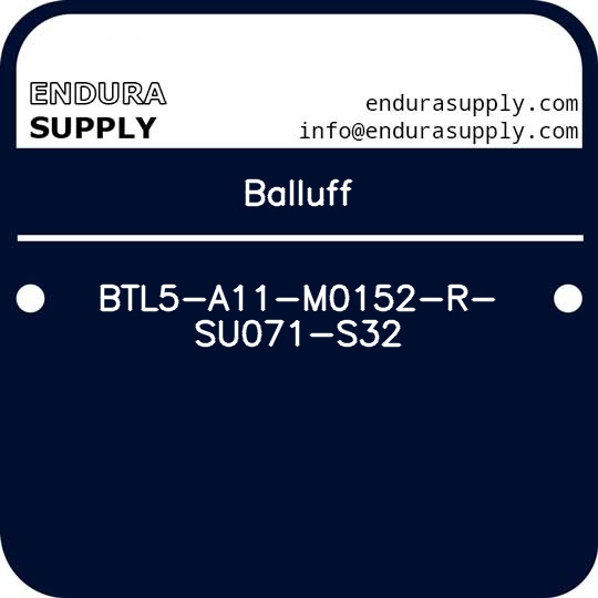 balluff-btl5-a11-m0152-r-su071-s32