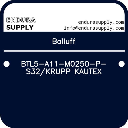 balluff-btl5-a11-m0250-p-s32krupp-kautex