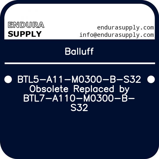 balluff-btl5-a11-m0300-b-s32-obsolete-replaced-by-btl7-a110-m0300-b-s32
