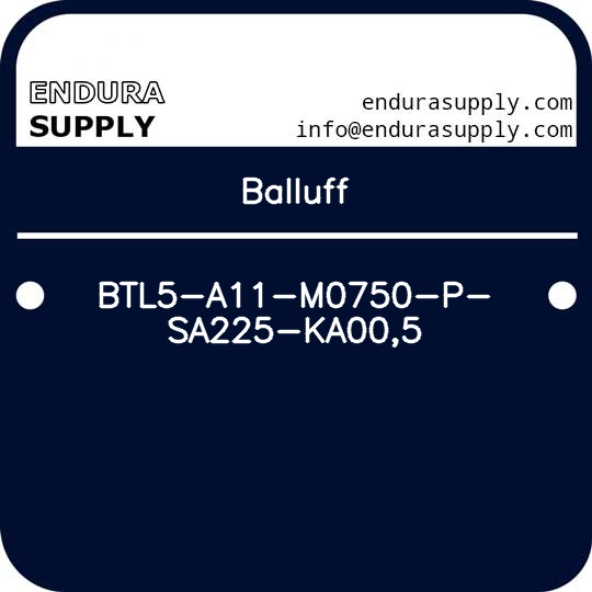 balluff-btl5-a11-m0750-p-sa225-ka005