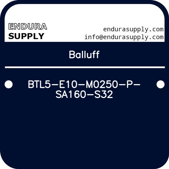 balluff-btl5-e10-m0250-p-sa160-s32