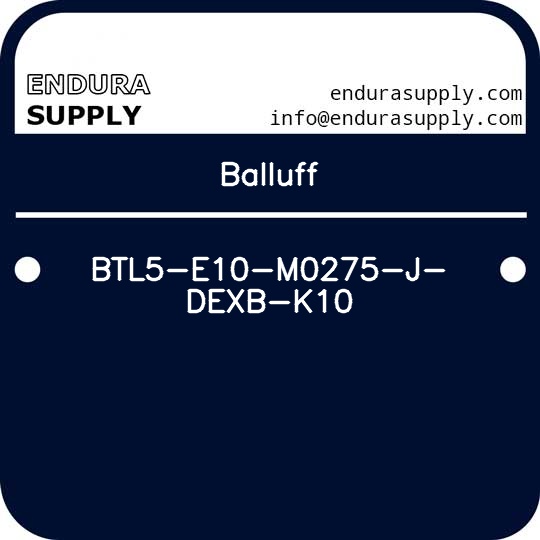 balluff-btl5-e10-m0275-j-dexb-k10