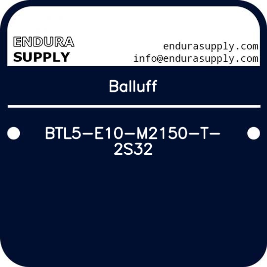 balluff-btl5-e10-m2150-t-2s32