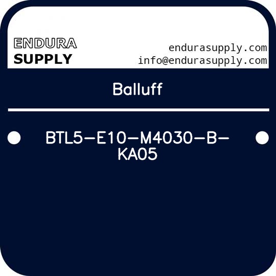 balluff-btl5-e10-m4030-b-ka05