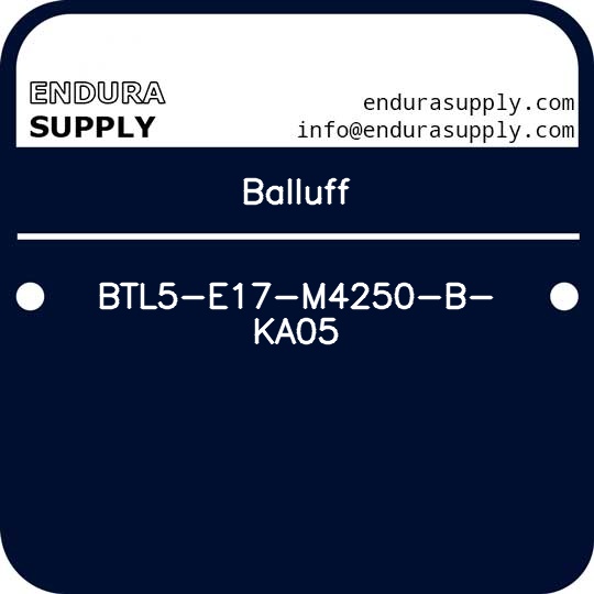 balluff-btl5-e17-m4250-b-ka05