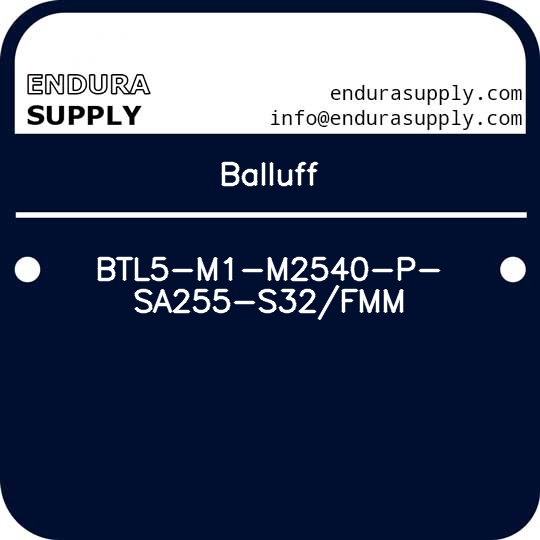 balluff-btl5-m1-m2540-p-sa255-s32fmm