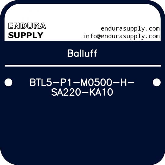 balluff-btl5-p1-m0500-h-sa220-ka10