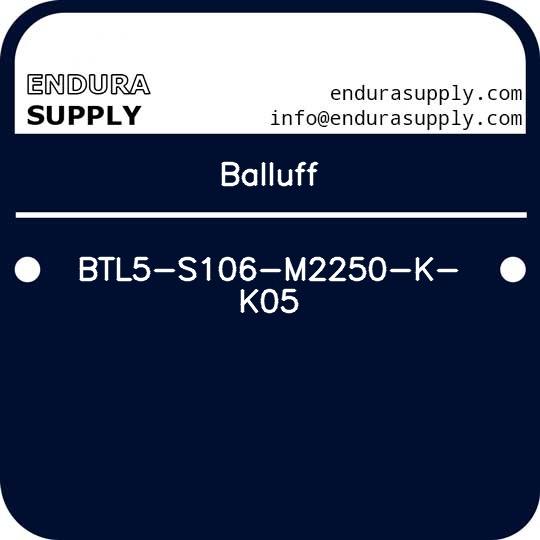 balluff-btl5-s106-m2250-k-k05