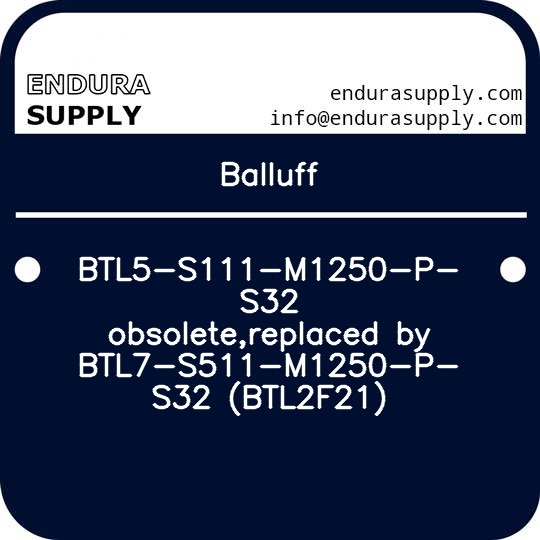 balluff-btl5-s111-m1250-p-s32-obsoletereplaced-by-btl7-s511-m1250-p-s32-btl2f21