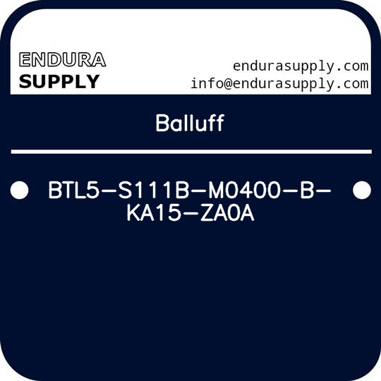 balluff-btl5-s111b-m0400-b-ka15-za0a