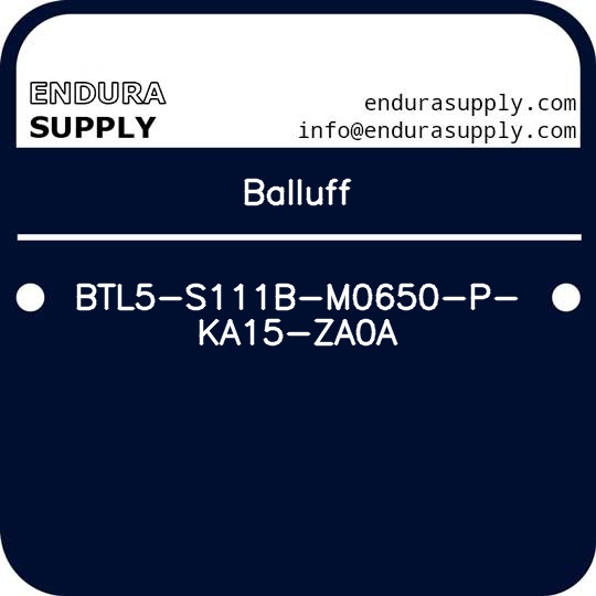 balluff-btl5-s111b-m0650-p-ka15-za0a