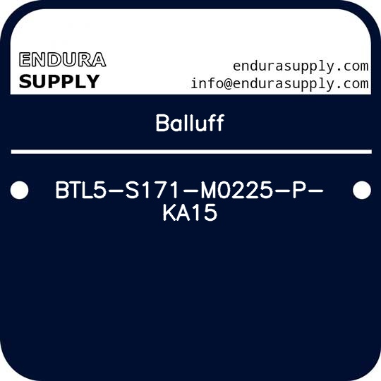 balluff-btl5-s171-m0225-p-ka15