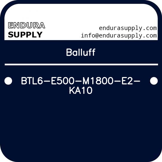 balluff-btl6-e500-m1800-e2-ka10